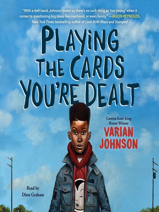 Title details for Playing the Cards You're Dealt by Varian Johnson - Available